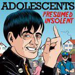 The Adolescents : Presumed Insolent